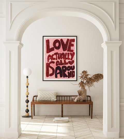 Love Actually Is All Around | Abstract Print