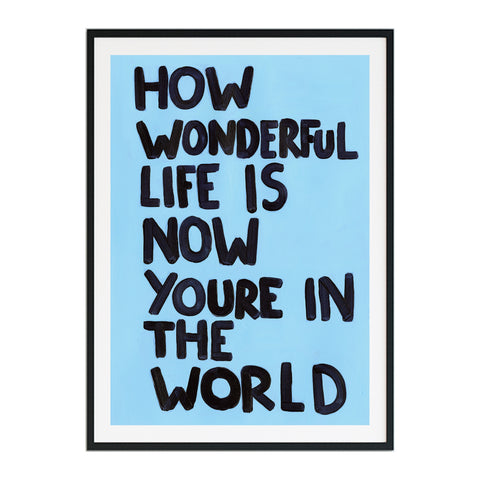 How Wonderful Life Is | Abstract Print