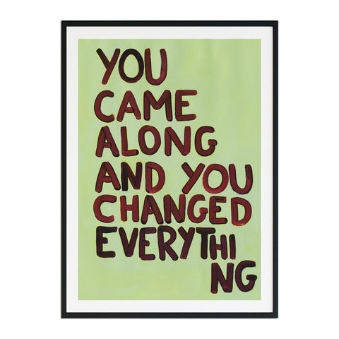 You Came Along & You Changed Everything | Abstract Print
