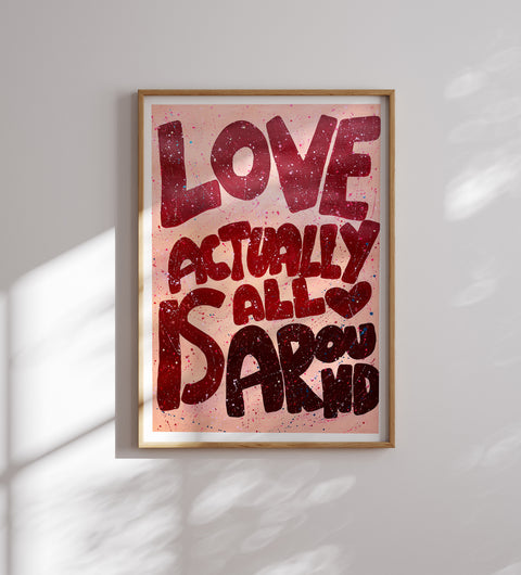 Love Actually Is All Around | Abstract Print